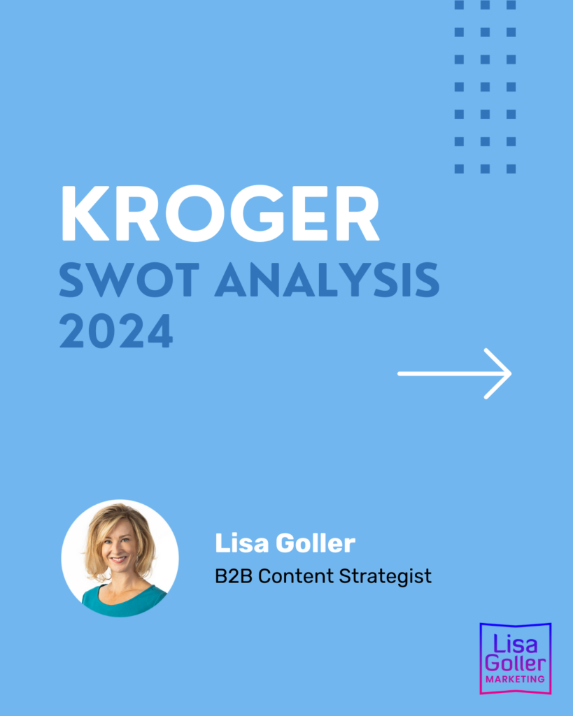 Kroger Swot Analysis Lisa Goller Marketing B B Content For